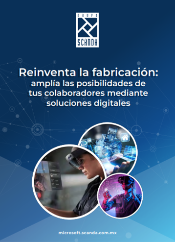 eBook: Reinventa la fabricación: amplía las posibilidades de tus colaboradores mediante soluciones digitales Reinventa la fabricación: amplía las posibilidades de tus colaboradores mediante soluciones digitales